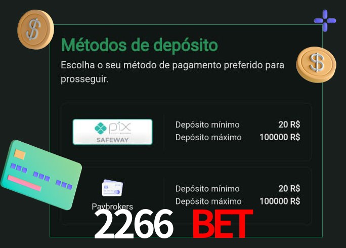 O cassino 2266 bet oferece uma grande variedade de métodos de pagamento
